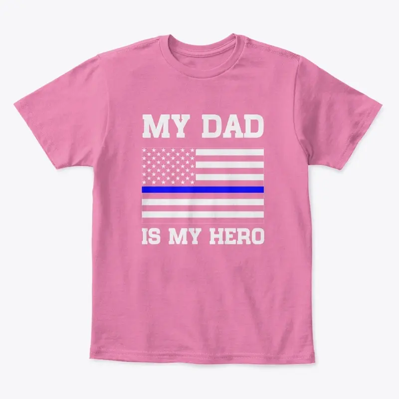 Police Son/Daughter - My Dad is My Hero