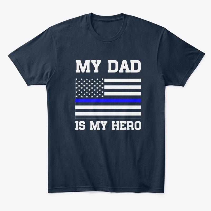 Police Son/Daughter - My Dad is My Hero